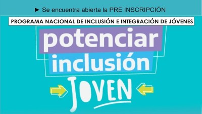 Está abierta la preinscripción al Programa Potenciar Inclusión Joven